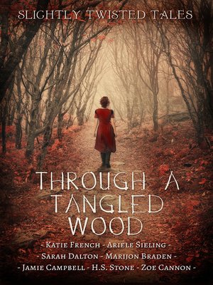 cover image of Through a Tangled Wood